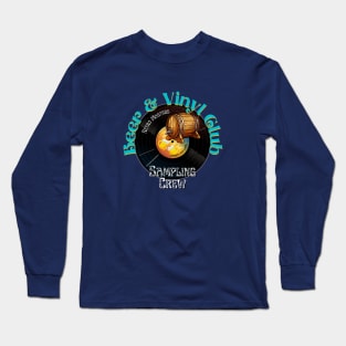 Beer & Vinyl Club - Sampling Crew Long Sleeve T-Shirt